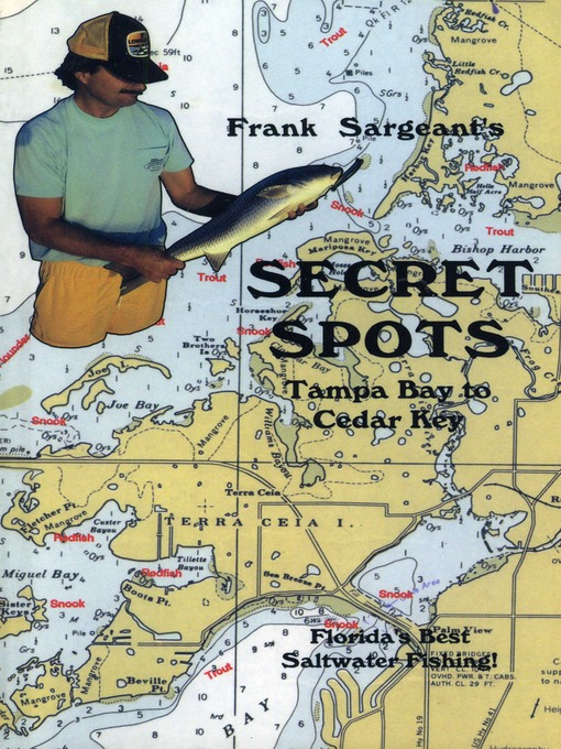 Title details for Secret Spots—Tampa Bay to Cedar Key by Frank Sargeant - Available